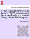 A Ride in Egypt from Sioot to Luxor, in 1879, with Notes on the Present State and Ancient History of the Nile Valley, Etc. cover