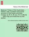Bedouin Tribes of the Euphrates ... Edited, with a Preface and Some Account of the Arabs and Their Horses, by W. S. B. [I.E. W. S. Blunt] ... with Map and Sketches by the Author. Vol. I. cover