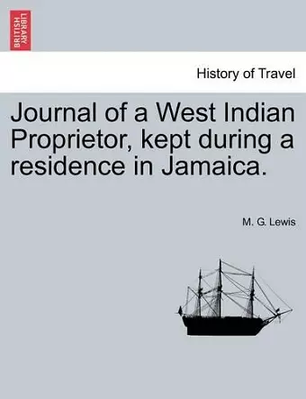 Journal of a West Indian Proprietor, Kept During a Residence in Jamaica. cover