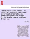 Letters from Canada, Written ... in ... 1806, 1807 and 1808, Shewing the Present State of Canada ... the Commercial Importance of Nova-Scotia, New Brunswick, and Cape Breton, Etc. cover