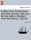 Letters from Switzerland and Italy During a Late Tour. by the Author Ofletters from the East [J. Carne]. cover