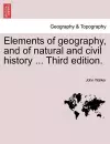 Elements of geography, and of natural and civil history ... Third edition. cover