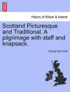 Scotland Picturesque and Traditional. A pilgrimage with staff and knapsack. cover