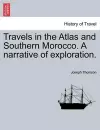 Travels in the Atlas and Southern Morocco. A narrative of exploration. cover