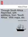 Through South Africa. ... Reprinted, with Additions, from South Africa. with Maps, Etc. cover