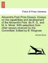 Alexandra Park Prize Essays. Essays on the Capabilities and Development of the Alexandra Park. by R. G., and M. A. Morel. with Selections from Other Essays Received by the Committee. Edited by B. Ringrose cover