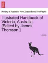 Illustrated Handbook of Victoria, Australia. [Edited by James Thomson.] Vol.I cover