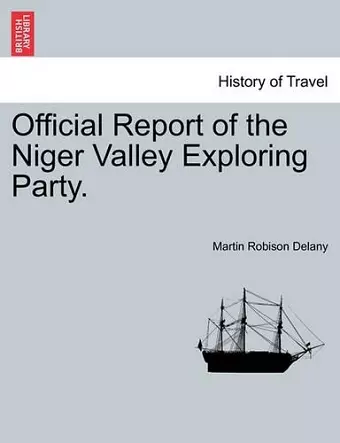 Official Report of the Niger Valley Exploring Party. cover