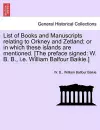 List of Books and Manuscripts Relating to Orkney and Zetland; Or in Which These Islands Are Mentioned. [The Preface Signed cover