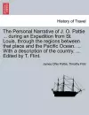 The Personal Narrative of J. O. Pattie ... During an Expedition from St. Louis, Through the Regions Between That Place and the Pacific Ocean. ... with a Description of the Country. ... Edited by T. Flint. cover