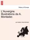 L'Auvergne. Illustrations de A. Montader. cover