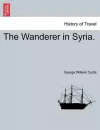 The Wanderer in Syria. cover