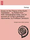 Essay on the Theory of the Earth. Translated ... by Robert Kerr ... with Mineralogical Notes, and an Account of Cuvier's Geological Discoveries, by PR cover