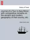 Journal of a Tour in Asia Minor; With Comparative Remarks on the Ancient and Modern Geography of That Country, Etc. cover