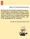 through the Continent of North America, to the Frozen and Pacific Oceans, in the years 1789 and 1793. With a preliminary account of the rise, progress and present state of the fur trade of that country. . By A. M. [assisted by W. Combe]. cover