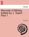 Records of Mining. Edited by J. Taylor. Part 1. cover