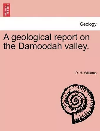 A Geological Report on the Damoodah Valley. cover