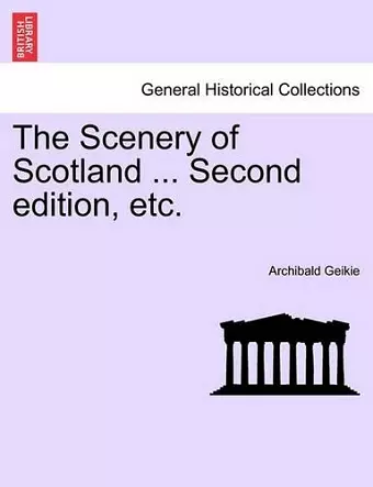 The Scenery of Scotland ... Second edition, etc. cover