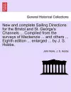 New and Complete Sailing Directions for the Bristol and St. George's Channels ... Compiled from the Surveys of MacKenzie ... and Others ... Eighth Edition ... Enlarged ... by J. S. Hobbs. cover