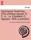 Geological Sketches. [the Preface Signed cover