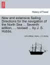 New and Extensive Sailing Directions for the Navigation of the North Sea ... Seventh Edition, ... Revised ... by J. S. Hobbs. cover