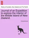 Journal of an Expedition to Explore the Interior of the Middle Island of New Zealand. cover