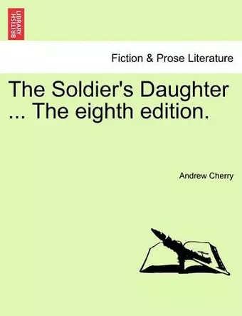 The Soldier's Daughter ... the Eighth Edition. cover