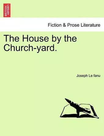 The House by the Church-Yard. cover