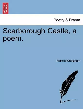 Scarborough Castle, a Poem. cover