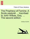 The Prophecy of Famine. a Scots Pastoral ... Inscribed to John Wilkes, Esq. ... the Second Edition. cover