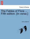 The Fables of Flora ... Fifth Edition. [In Verse.] cover