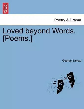 Loved Beyond Words. [Poems.] cover