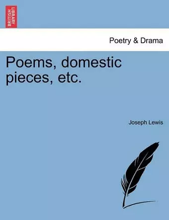 Poems, Domestic Pieces, Etc. cover