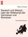 Deutsch Und Welsch; Oder Der Weltkampf Der Germanen Und Romanen cover