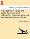 A Selection in Verse and Prose from the Most Celebrated English Authors of the Past and Present Times. cover