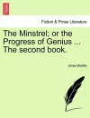 The Minstrel; Or the Progress of Genius ... the Second Book. cover