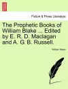 The Prophetic Books of William Blake ... Edited by E. R. D. Maclagan and A. G. B. Russell. cover