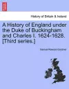 A History of England Under the Duke of Buckingham and Charles I. 1624-1628. [Third Series.] Vol. I. cover