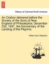 An Oration Delivered Before the Society of the Sons of New England of Philadelphia, December 22d, 1847, the Anniversary of the Landing of the Pilgrims. cover