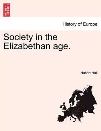 Society in the Elizabethan Age. cover