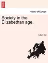 Society in the Elizabethan Age. cover