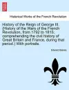 History of the Reign of George III. (History of the Wars of the French Revolution, from 1792 to 1815; comprehending the civil history of Great Britain and France, during that period.) With portraits. cover