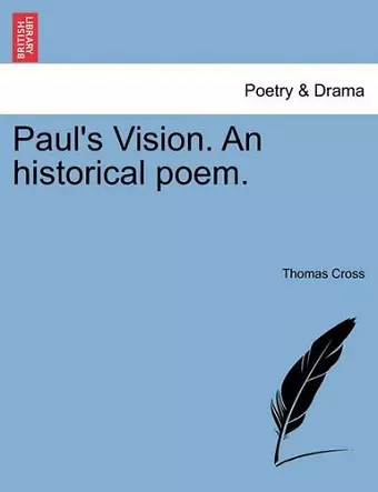 Paul's Vision. an Historical Poem. cover