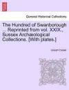 The Hundred of Swanborough ... Reprinted from Vol. XXIX., Sussex Arch Ological Collections. [With Plates.] cover