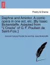 Daphne and Amintor. a Comic Opera in One Act, Etc. [by Isaac Bickerstaffe. Adapted from l'Oracle of G. F. Poullain de Saint-Foix.] cover