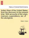 Indian Wars of the United States from the Discovery to the Present Time. with Accounts of the Origin, Manners, Superstitions, Etc. of the Aborigines. cover