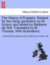 The History of England. Related for the rising generation by M. Guizot, and edited by Madame de Witt. Translated by M. Thomas. With illustrations. cover