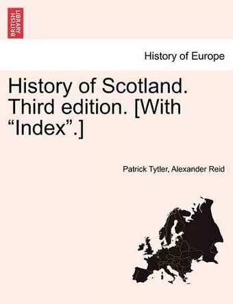 History of Scotland. Third edition. [With Index.] cover