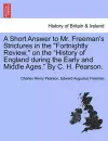 A Short Answer to Mr. Freeman's Strictures in the Fortnightly Review, on the History of England During the Early and Middle Ages. by C. H. Pearson. cover