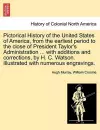 Pictorical History of the United States of America, from the earliest period to the close of President Taylor's Administration ... with additions and corrections, by H. C. Watson. Illustrated with numerous engravings. cover